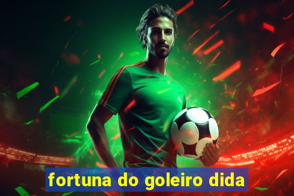 fortuna do goleiro dida